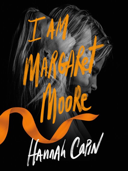 Title details for I Am Margaret Moore by Hannah Capin - Available